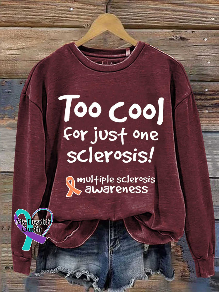 Too Cool for Just One Sclerosis! Ms Awareness Multiple Sclerosis Warrior Multiple Sclerosis Orange Ribbon Casual