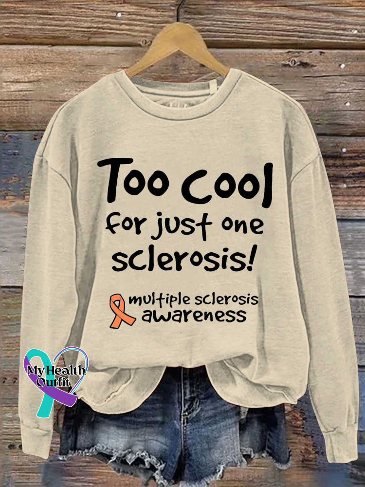 Too Cool for Just One Sclerosis! Ms Awareness Multiple Sclerosis Warrior Multiple Sclerosis Orange Ribbon Casual