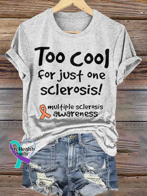 Too Cool for Just One Sclerosis! Ms Awareness Multiple Sclerosis Warrior Multiple Sclerosis Orange Ribbon T-shirt White
