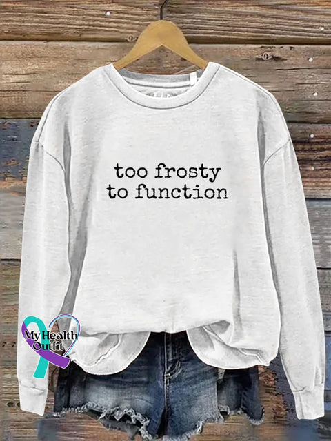 Too Frosty To Function Print Casual Sweatshirt White / S