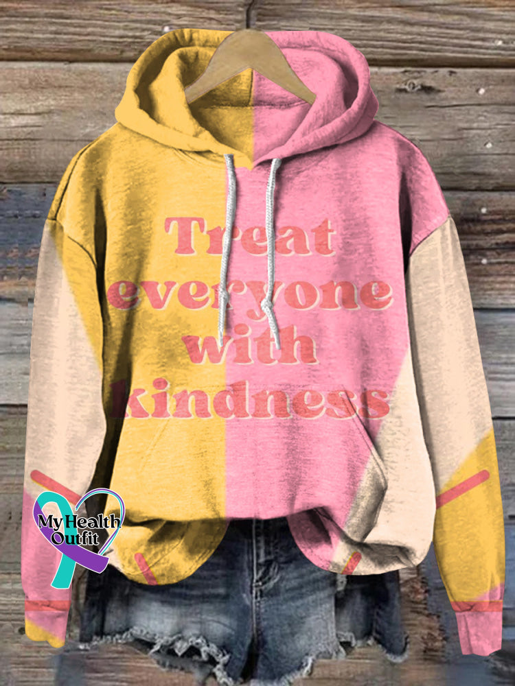 Treat Everyone With Kindness Printed Casual Hoodie Multicolor / S