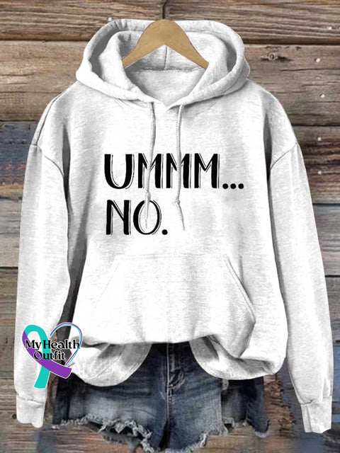 Ummm...no Casual Hoodie Sweatshirt White / S