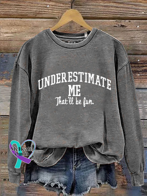Under Estimate Me Art Design Print Casual Sweatshirt Grey / S