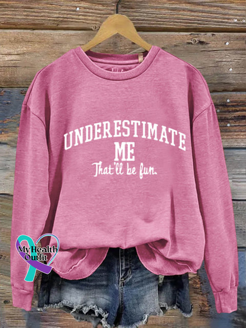 Under Estimate Me Art Design Print Casual Sweatshirt Pink / S