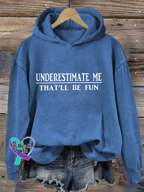 Underestimate Me That’ll Be Fun Hoodie Blue / S