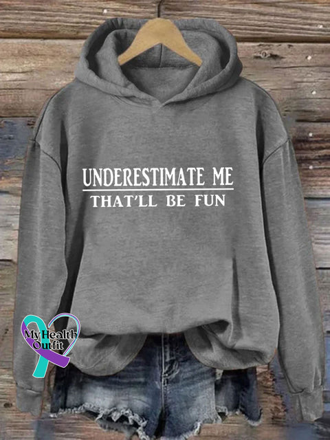 Underestimate Me That’ll Be Fun Hoodie Darkgrey / S