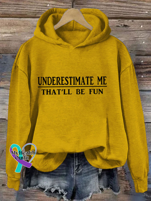 Underestimate Me That’ll Be Fun Hoodie Yellow / S
