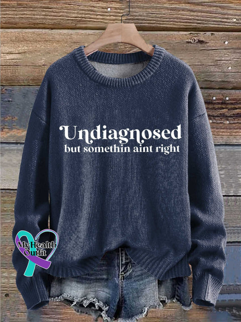 Undiagnosed But Somethin Aint Right Mental Healthy Chronic Illness Print Knit Pullover Sweater Blue