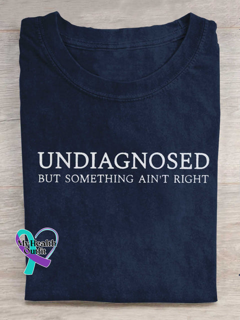 Undiagnosed But Something Ain’t Right Mental Healthy Chronic Illness T-Shirt Blue / S
