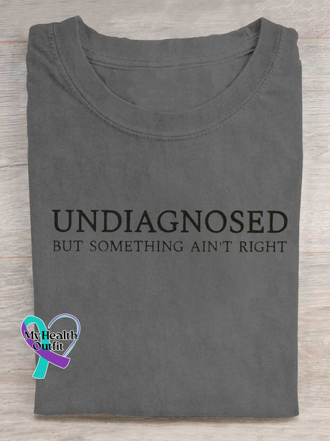 Undiagnosed But Something Ain’t Right Mental Healthy Chronic Illness T-Shirt Grey / S