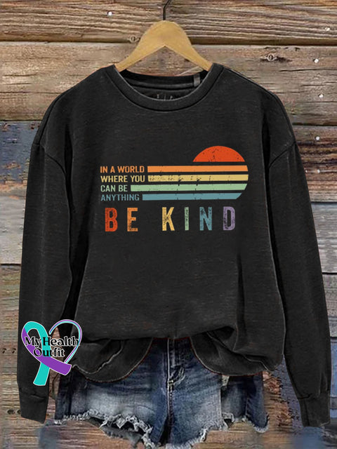 Unisex Women’s Men’s In A World Where You Can Be Anything Kind Suicide Prevention Mental Print