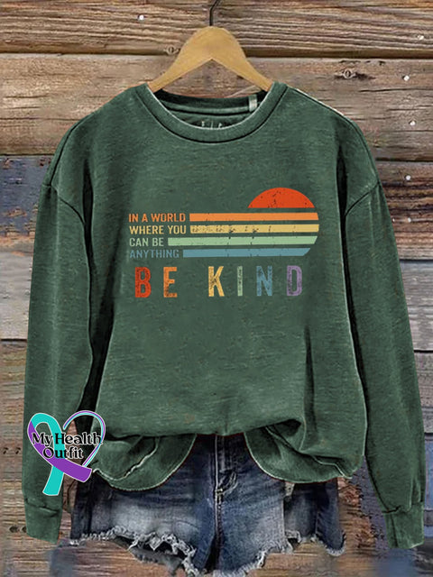 Unisex Women’s Men’s In A World Where You Can Be Anything Kind Suicide Prevention Mental Print