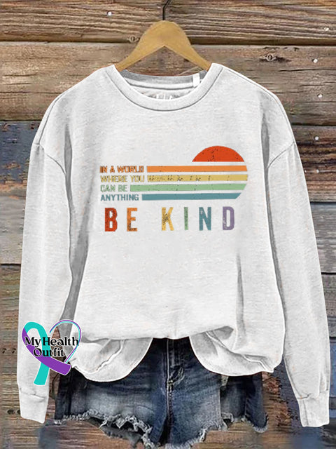 Unisex Women’s Men’s In A World Where You Can Be Anything Kind Suicide Prevention Mental Print