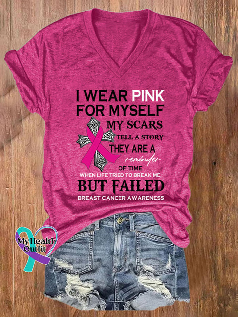 V-Neck Breast Cancer Awareness I Wear Pink For Myself My Scars Tell A Story They Are Reminder Of