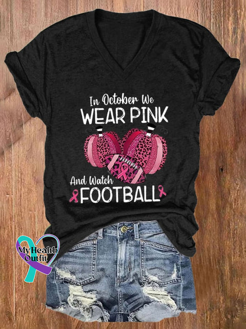 V-Neck Breast Cancer Awareness In October We Wear Pink And Watch Football Print T-Shirt Black / S