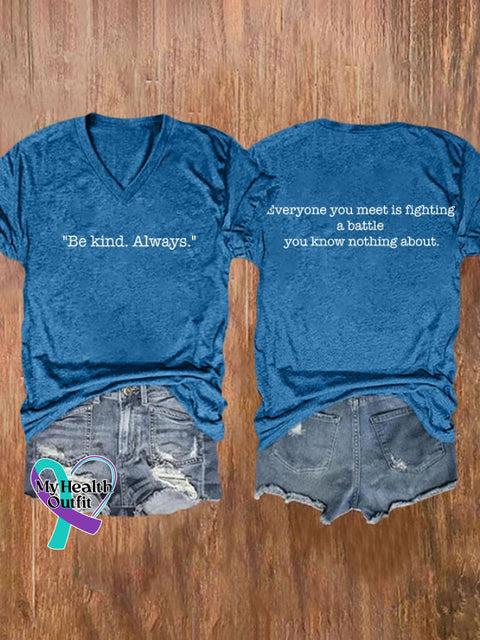 V-Neck Everyone You Meet Is Fighting A Battle Know Nothing About Be Kind Always Print T-Shirt Blue