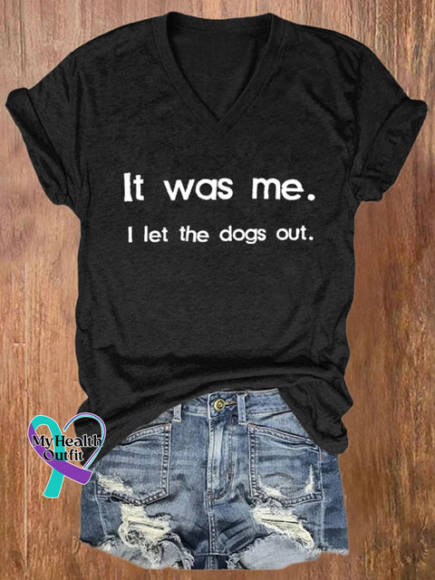V-Neck Retro It Was Me I Let The Dogs Out Print T-Shirt Black / S