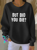 Vintage But Did You Die Art Print Casual Sweatshirt Black / S