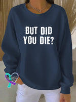 Vintage But Did You Die Art Print Casual Sweatshirt Blue / S