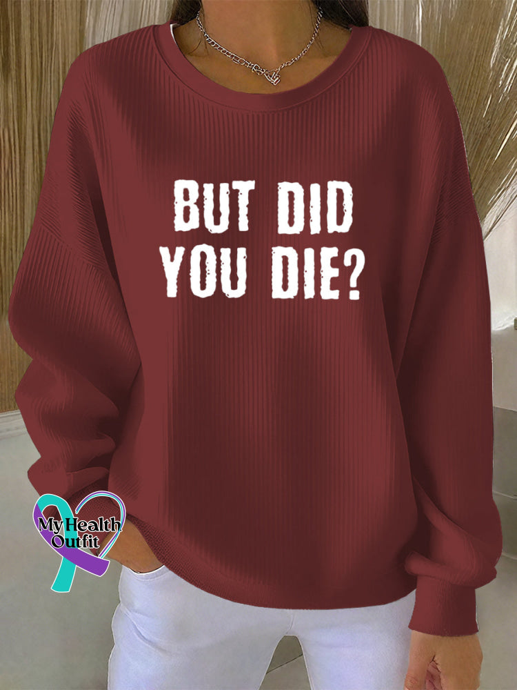 Vintage But Did You Die Art Print Casual Sweatshirt Red / S