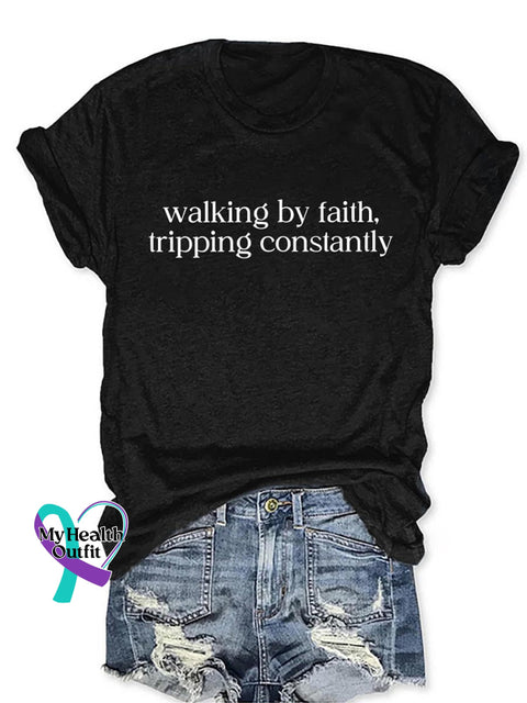 Walking By Faith Tripping Constantly Art Print Casual Cotton T-shirt Black / S