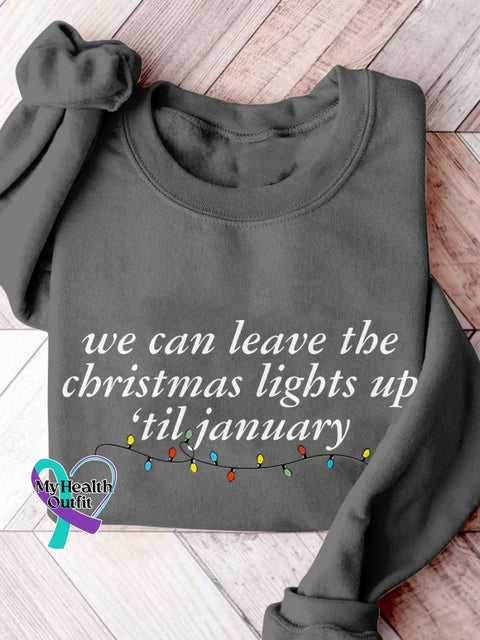 We Can Leave The Christmas Lights Up ‘Til January Taylor Print Casual Sweatshirt Grey / S