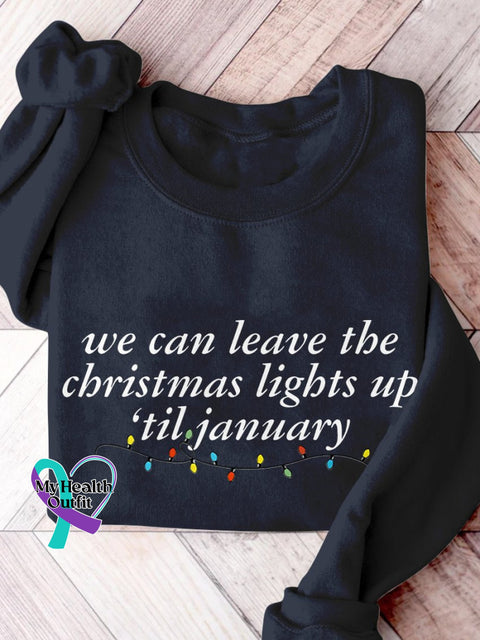 We Can Leave The Christmas Lights Up ‘Til January Taylor Print Casual Sweatshirt Navyblue / S