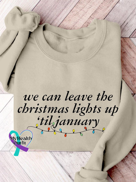 We Can Leave The Christmas Lights Up ‘Til January Taylor Print Casual Sweatshirt Sand / S
