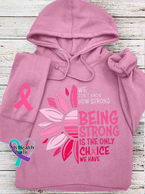 We Don’t Know How Strong Are Breast Cancer Hooded Sweatshirt Pink / S
