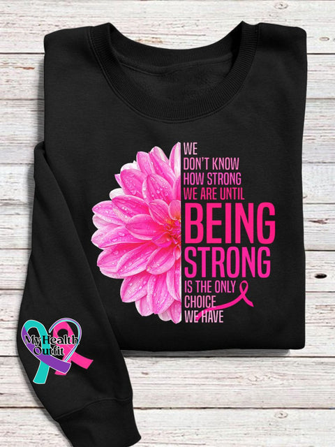 We Don’t Know How Strong Are Until Being Breast Cancer Awareness Print Pattern Casual Sweatshirt