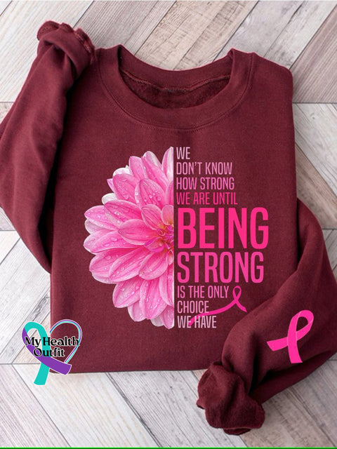 We Don’t Know How Strong Are Until Being Breast Cancer Awareness Print Pattern Casual Sweatshirt