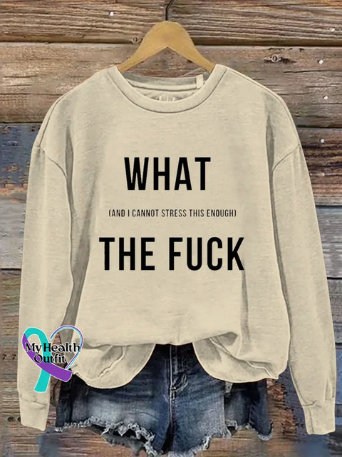 WHAT (AND I CANNOT STRESS THIS ENOUGH) THE FUCK Print Casual Sweatshirt Sand / S