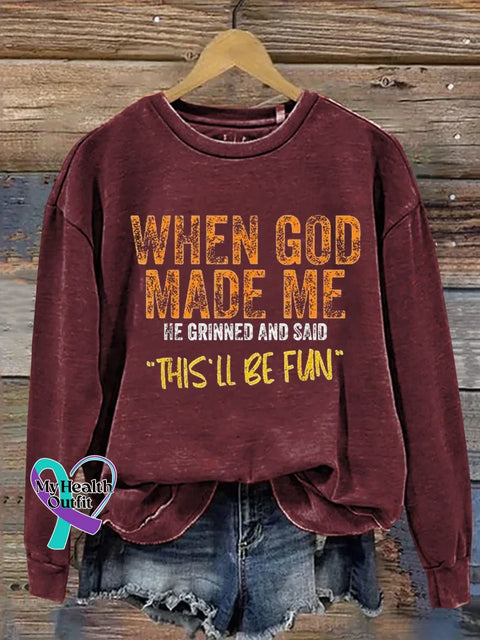 When God Made Me He Grinned And Said ’this’ll Be Fun’ Print Casual Sweatshirt Red / S