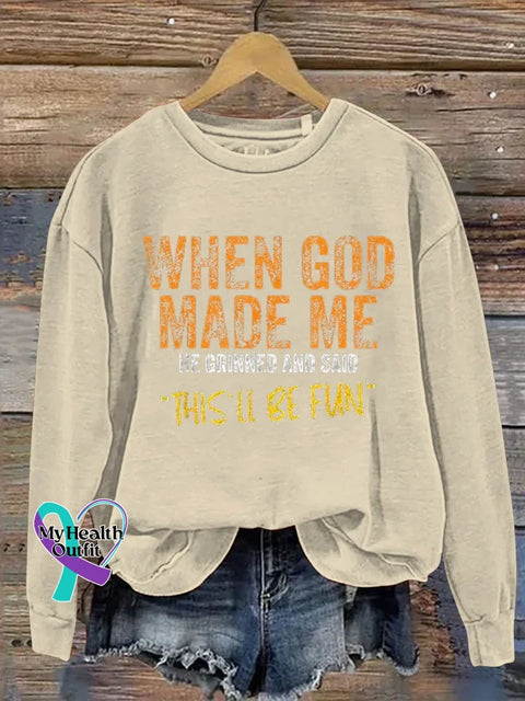 When God Made Me He Grinned And Said ’this’ll Be Fun’ Print Casual Sweatshirt Sand / S