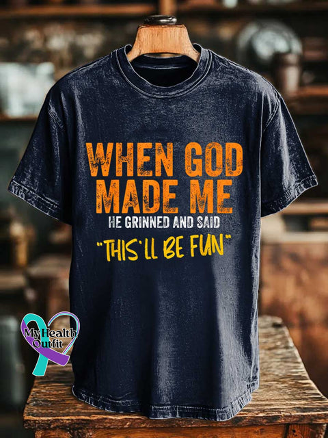 WHEN GOD MADE ME HE GRINNED AND SAID ’THIS’LL BE FUN’ T-shirt Blue / S