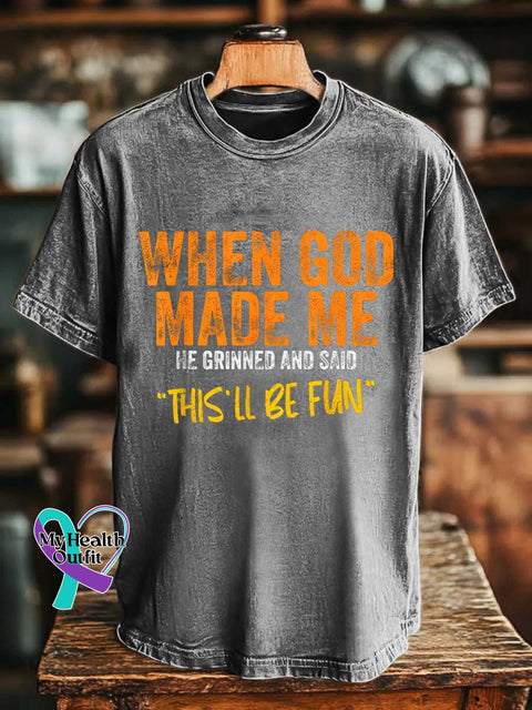 WHEN GOD MADE ME HE GRINNED AND SAID ’THIS’LL BE FUN’ T-shirt Grey / S