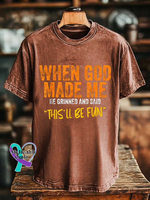 WHEN GOD MADE ME HE GRINNED AND SAID ’THIS’LL BE FUN’ T-shirt Orange / S