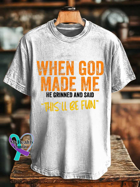 WHEN GOD MADE ME HE GRINNED AND SAID ’THIS’LL BE FUN’ T-shirt White / S