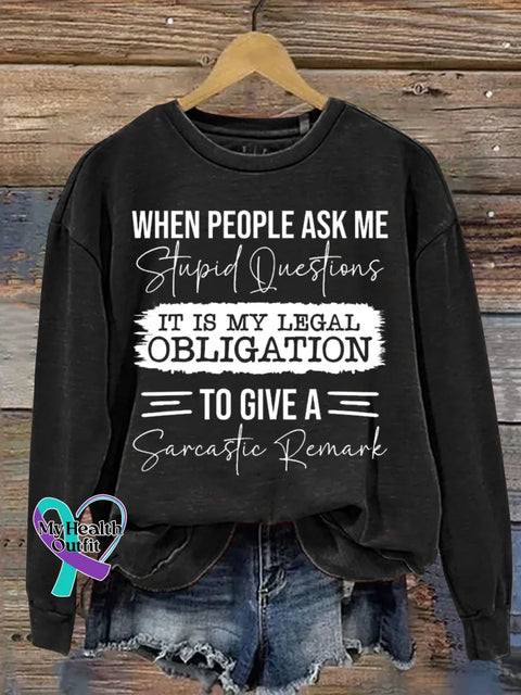 When People Ask Me Stupid Questions Pattern Art Print Casual Cotton Sweatshirt Black / S