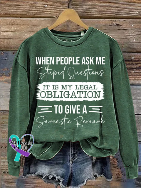 When People Ask Me Stupid Questions Pattern Art Print Casual Cotton Sweatshirt Green / S