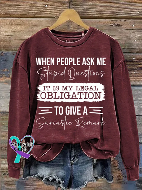 When People Ask Me Stupid Questions Pattern Art Print Casual Cotton Sweatshirt Red / S