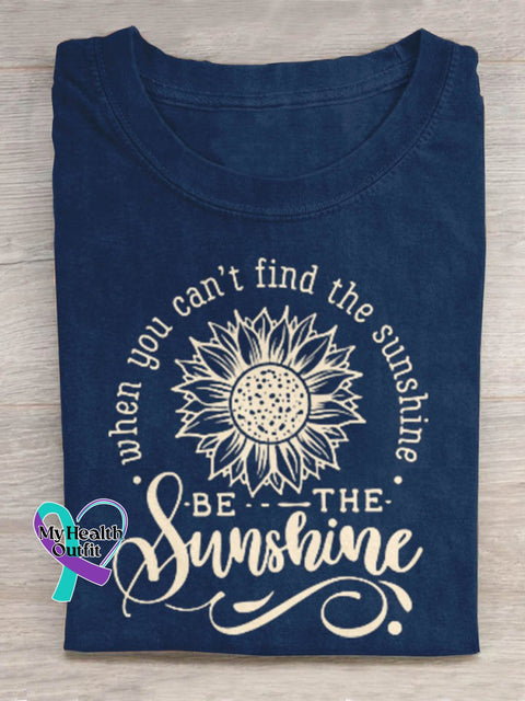 When You Can’t Find The Sunshine Be Art Print Design T-Shirt Navy Blue / S