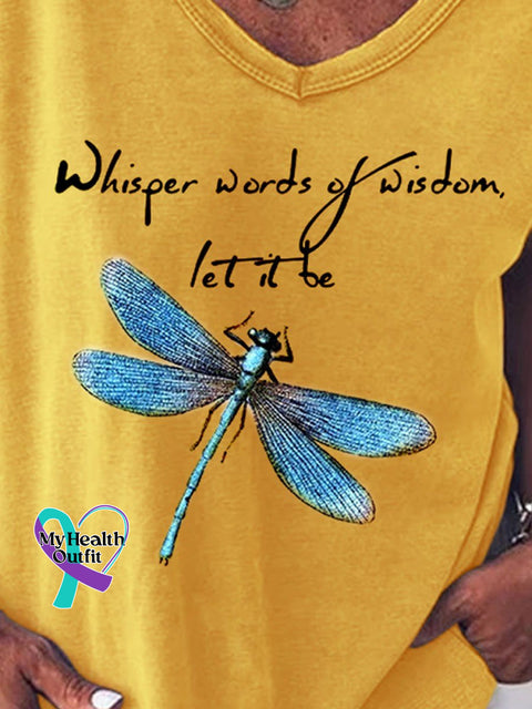 Whisper Words Of Wisdom Let It Be Dragonfly Women T-Shirt
