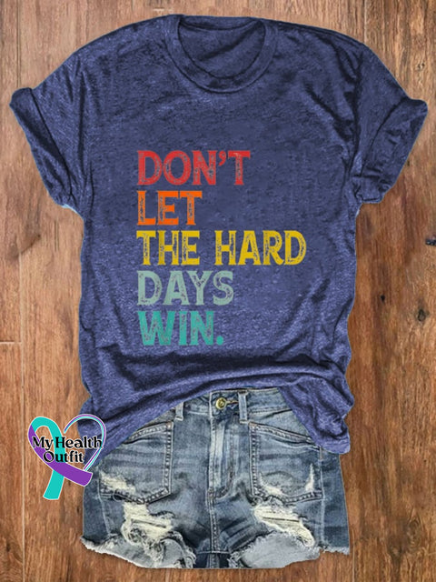 Women Don’t Let The Hard Days Win Printed Crew Neck T-Shirt Navy / S