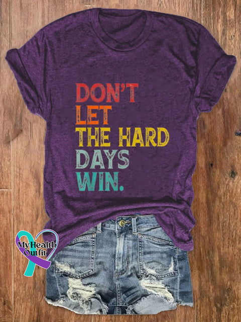 Women Don’t Let The Hard Days Win Printed Crew Neck T-Shirt Purple / S