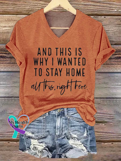 Women’s AND THIS IS WHY I WANTED TO STAY HOME All This Right Here. V-neck Casual T-Shirt Orange / S
