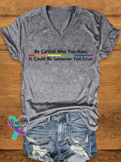 Women’s Be Careful Who You Hate It Could Someone Love Print V-Neck T-Shirt Light Grey / S