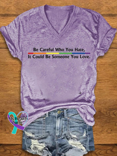 Women’s Be Careful Who You Hate It Could Someone Love Print V-Neck T-Shirt Purple / S