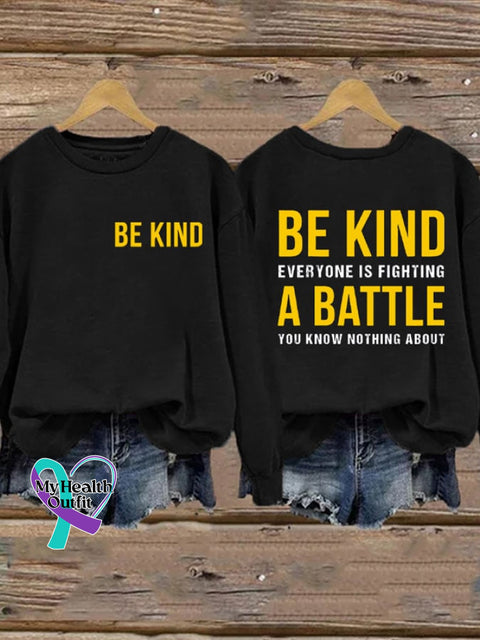 Women’s Be Kind Everyone Is Fighting A Battle You Know Nothing About Print Sweatshirt Black / S