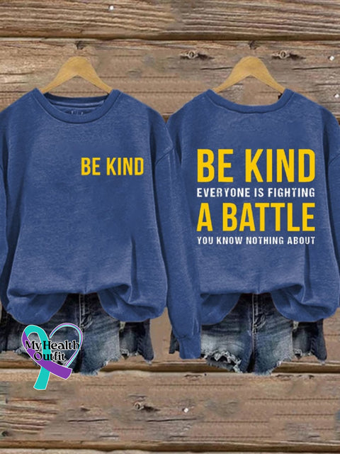 Women’s Be Kind Everyone Is Fighting A Battle You Know Nothing About Print Sweatshirt Blue / S